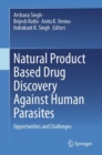 Image for Natural product based drug discovery against human parasites  : opportunities and challenges