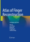 Image for Atlas of finger reconstruction  : techniques and cases