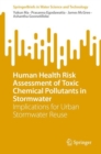 Image for Human Health Risk Assessment of Toxic Chemical Pollutants in Stormwater