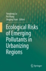 Image for Ecological Risks of Emerging Pollutants in Urbanizing Regions