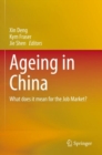 Image for Ageing in China  : what does it mean for the job market?