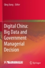 Image for Digital China: Big Data and Government Managerial Decision