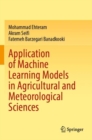 Image for Application of Machine Learning Models in Agricultural and Meteorological Sciences