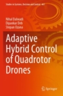 Image for Adaptive hybrid control of quadrotor drones