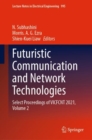 Image for Futuristic communication and network technologies  : select proceedings of VICFCNT 2021Volume 2