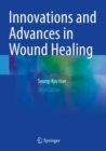 Image for Innovations and advances in wound healing
