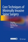 Image for Core Techniques of Minimally Invasive Spine Surgery