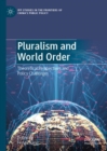 Image for Pluralism and World Order: Theoretical Perspectives and Policy Challenges