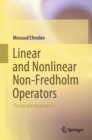 Image for Linear and nonlinear non-fredholm operators  : theory and applications