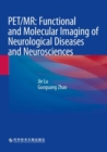Image for PET/MR: Functional and Molecular Imaging of Neurological Diseases and Neurosciences