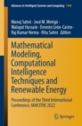 Image for Mathematical Modeling, Computational Intelligence Techniques and Renewable Energy: Proceedings of the Third International Conference, MMCITRE 2022