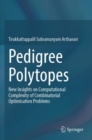 Image for Pedigree Polytopes : New Insights on Computational Complexity of Combinatorial Optimisation Problems