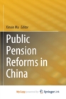 Image for Public Pension Reforms in China