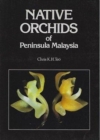 Image for Native Orchids of Peninsular Malaysia