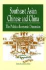 Image for Southeast Asian Chinese and China : The Politico-Economic Dimension