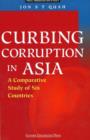 Image for Curbing Corruption in Asia : A Comparative Study of Six Countries