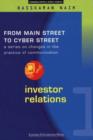 Image for From Main Street to Cyber Street : Investor Relations : v.1 : Changes in the Practice of Communication