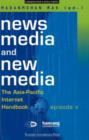 Image for News Media and New Media : The Asia-Pacific Internet Handbook : v.5