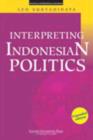 Image for Interpreting Indonesian Politics