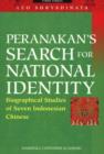 Image for Peranakan&#39;s Search For National Identity : Biographical Studies of Seven Indonesian Chinese