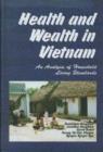 Image for Health and Wealth in Vietnam : An Analysis of Household Living Standards