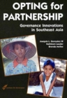 Image for Opting for Partnership: Governance Innovations in Southeast Asia