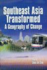 Image for Southeast Asia Transformed: a Geography of Change
