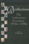 Image for Recollections : The Indonesian Economy, 1950s-1990s