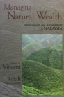 Image for Managing Natural Wealth: Environment And Development In Malaysia