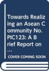Image for Towards Realizing an Asean Community No. PIC123 : A Brief Report on the ASEAN Community Roundtable