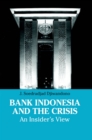 Image for Bank Indonesia and the Crisis : An Insider&#39;s View