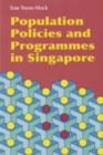 Image for Population Policies and Programmes in Singapore