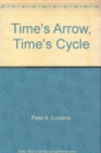 Image for Time&#39;s Arrow, Time&#39;s Cycle