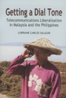 Image for Getting a Dial Tone : Telecommunications Liberalisation in Malaysia and the Philippines