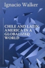 Image for Chile and Latin America in a Globalized World