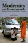 Image for Modernity And Re-Enchantment: Religion In Post-Revolution Vietnam