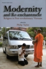 Image for Modernity and Re-enchantment : Religion in Post-revolutionary Vietnam