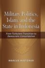 Image for Military Politics, Islam and the State in Indonesia
