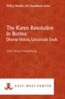 Image for The Karen Revolution in Burma : Diverse Voices, Uncertain Ends