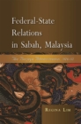 Image for Federal-state Relations in Sabah, Malaysia