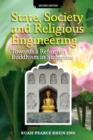 Image for State, society and religious engineering  : towards a reformist Buddhism in Singapore