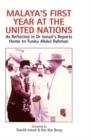 Image for Malaya&#39;s First Year at the United Nations : As Reflected in Dr Ismail&#39;s Reports Home to Tunku Abdul Rahman