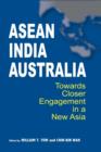 Image for Asean-India-Australia : Towards Closer Engagement in a New Asia