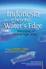 Image for Indonesia Beyond the Waters Edge : Managing an Archipelagic State