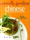 Image for Naturally speaking  : Chinese recipes and home remedies