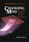 Image for Changing Mind: Transitions In Natural And Artificial Environments