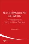 Image for Non-commutative Geometry: A Perspective On String And Field Theories