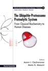 Image for Ubiquitin-proteasome Proteolytic System, The: From Classical Biochemistry To Human Diseases