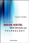 Image for Mixed Analog-digital Vlsi Devices And Technology
