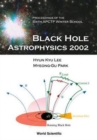 Image for Black Hole Astrophysics 2002, Proceedings Of The Sixth Apctp Winter School